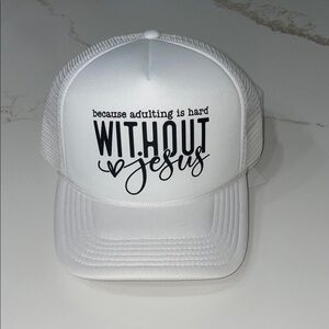 White Trucker Hat with ‘because adulting is hard without Jesus’